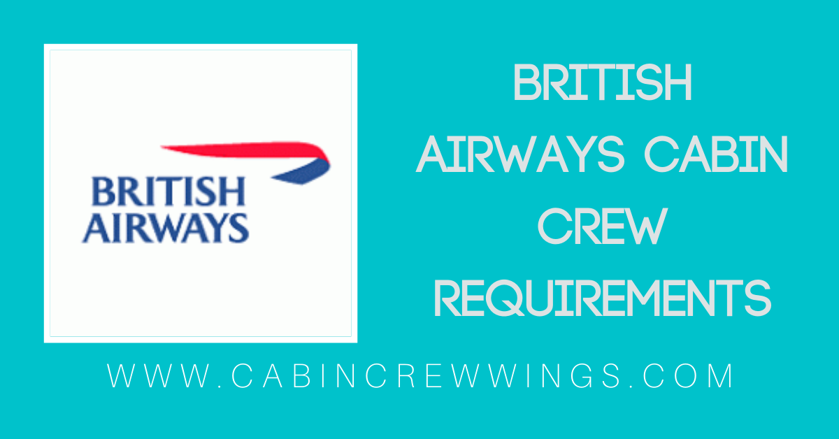 British Airways Cabin Crew Requirements - Cabin Crew Wings