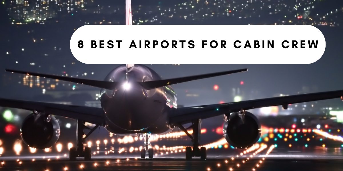 8 Best Airports for Cabin Crew - Cabin Crew Wings